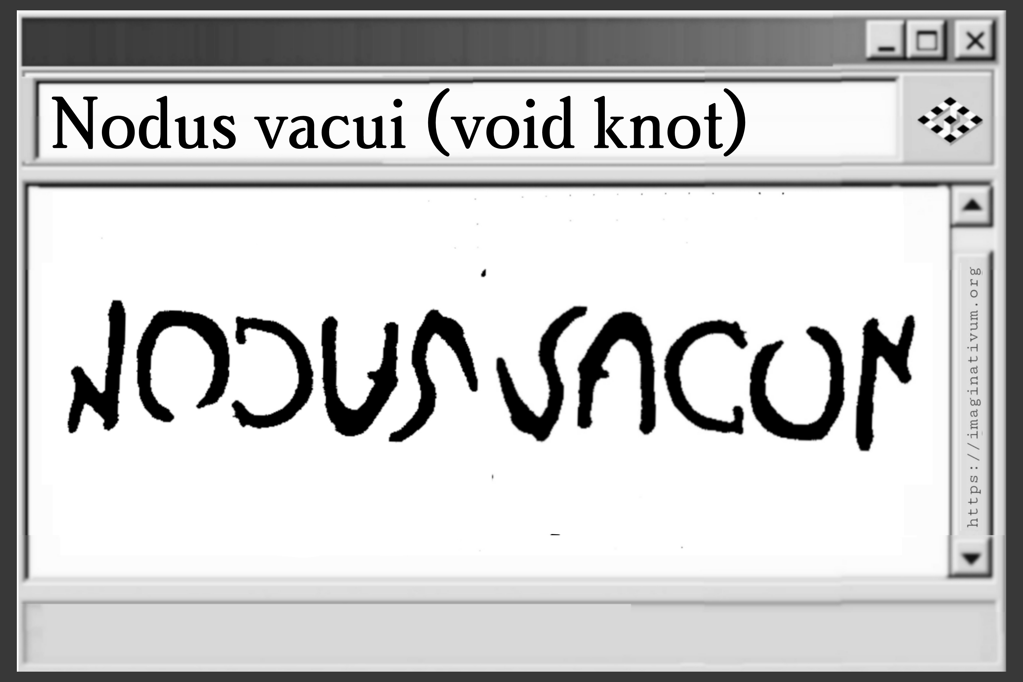 <b>Ambigram Nodus Vacui</b><br/><br/>Nodus Vacui is latin and stands for "void knot". It encapsulates the idea of mathematical reality turning into physical reality by looping into itself multiple times and forming a knot.